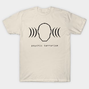 Psychic Terrorism T-Shirt